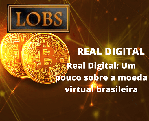 Real Digital Um Pouco Sobre A Moeda Virtual Brasileira