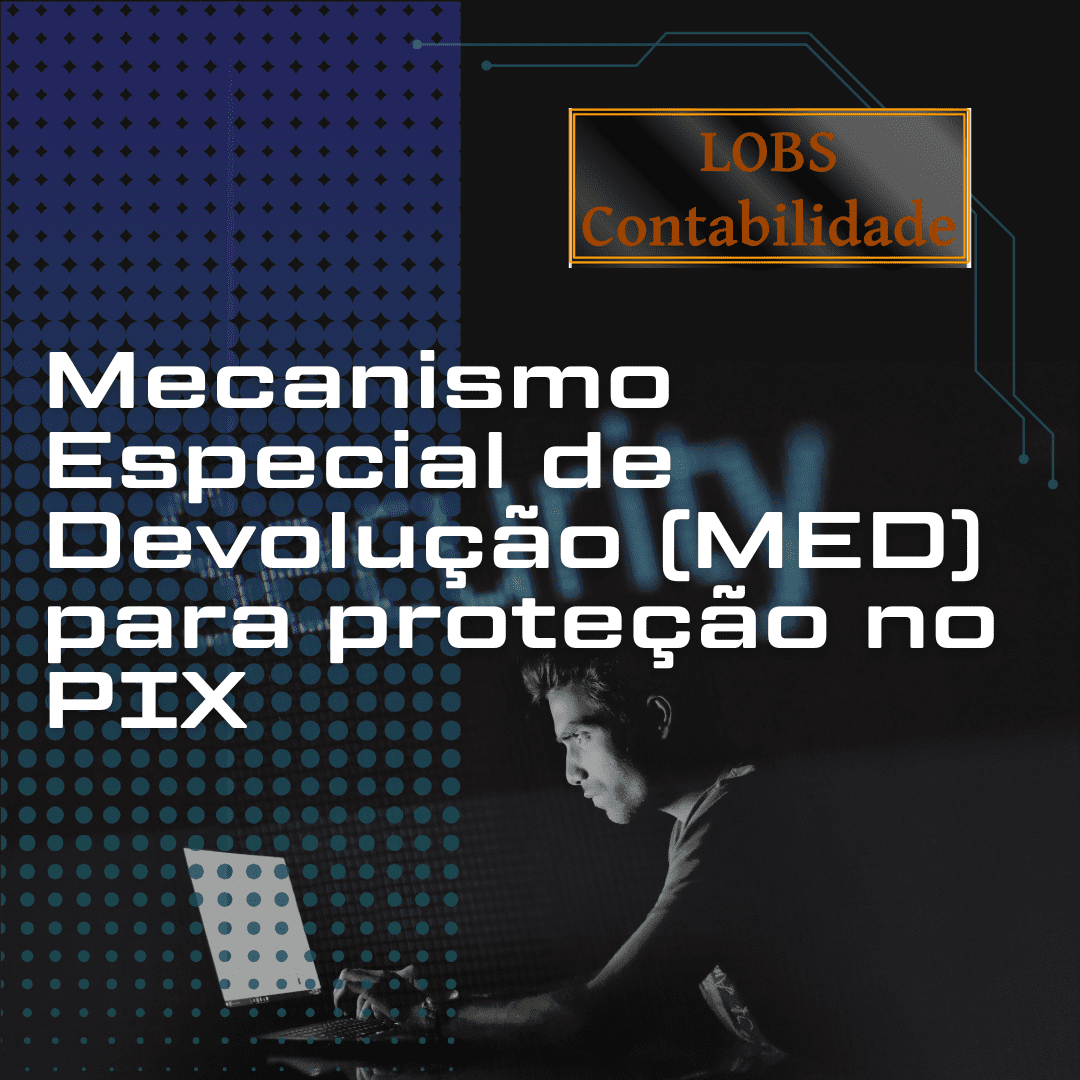 Mecanismo Especial De Devolução Med Para Proteção No Pix Lobs Contabilidade 9579